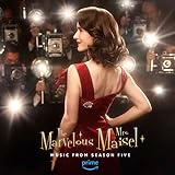 The Marvelous Mrs. Maisel: Season 5 (Music From The Amazon Original Se ries)