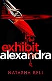 Exhibit Alexandra: This is no ordinary psychological thriller