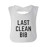 Last Clean Bib Baby Bib Funny Infant bibs Baby Shower Gifts Ideas