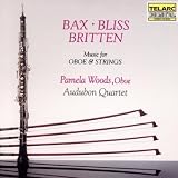 Bax, Bliss & Britten: Music for Oboe & Strings
