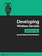 Developing Windows Services Succinctly (English Edition)