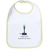 CafePress I Play with Bunsen Burners Bib - Standard Kiwi by CafePress