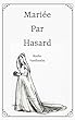 Mariée Par Hasard (French Edition)