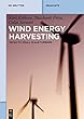 Wind Energy Harvesting: Micro-to-Small Scale Turbines (De Gruyter Textbook)