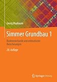Simmer Grundbau 1: Bodenmechanik und erdstatische Berechnungen