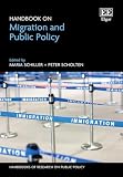 Handbook on Migration and Public Policy (Handbooks of Research on Public Policy Series)