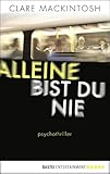 Alleine bist du nie: Psychothriller (German Edition)