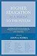 Higher Education as a Bridge to the Future: Proceedings of the 50th Anniversary Meeting of the International Association of University Presidents, with ... of Higher Education by Dr. J. Michael Adams