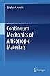 Continuum Mechanics of Anisotropic Materials
