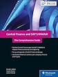 Central Finance and Sap S/4hana: The Comprehensive Guide