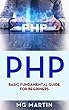 PHP: Basic Fundamental Guide for Beginners (English Edition)