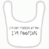 BABY BIB 1026 PINK RIM I'M NOT STARING AT YOU I'M POOPING QUALITY FUNNY BABY BIB by SIGNS 2 ALL