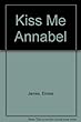 Kiss Me Annabel