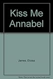 Kiss Me Annabel