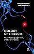 Biology of Freedom: Neural Plasticity, Experience, and the Unconscious