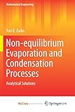 Non-equilibrium Evaporation and Condensation Processes: Analytical Solutions