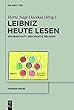 Leibniz Heute Lesen: Wissenschaft, Geschichte, Religion (Wiener Reihe)
