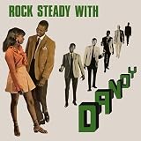 ロックステディ・ウィズ・ダンディ（エクスパンデッド2CDエディション）