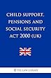 Child Support, Pensions and Social Security Act 2000 (English Edition)