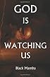 God Is Watching Us
