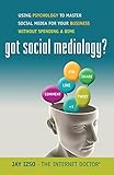 Got Social Mediology?: Using Psychology to Master Social Media for Your Business without Spending a Dime (English Edition)
