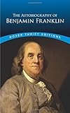 The Autobiography of Benjamin Franklin (Dover Thrift Editions)