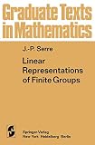 Linear Representations of Finite Groups (Graduate Texts in Mathematics, 42)