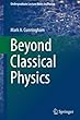 Beyond Classical Physics (Undergraduate Lecture Notes in Physics)