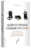 Agir et penser comme un chat