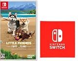 LITTLE FRIENDS ～PUPPY ISLAND～（リトルフレンズ・パピーアイランド）-Switch（【Amazon.co.jp限定】Nintendo Switch ロゴデザイン マイクロファイバークロス 同梱）