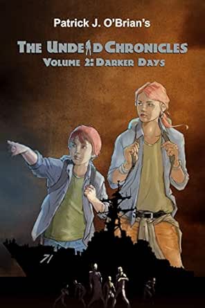 Amazon Co Jp Darker Days The Undead Chronicles Volume 2 English Edition 電子書籍 O Brian Patrick J Kindleストア