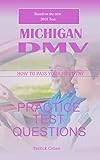 Michigan DMV Permit Test: 200 Driver's Test Questions, including Teens Driver Safety, Permit practice tests, defensive driving test and the new 2018 driving laws (English Edition)