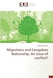 Migrations and Congolese Nationality. An issue of conflict?