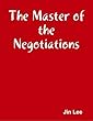 The Master of the Negotiations