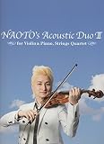 NAOTO's Acoustic Duo 2 for Violin＆Piano, Strings Quartet