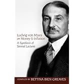 Ludwig von Mises on Money and Inflation (LvMI) (English Edition)