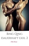 Bing Qing dauerhaft geil 2 (Danish Edition)