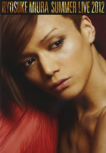 RYOSUKE MIURA SUMMER LIVE 2012 | 三浦涼介 | オリコンニュース