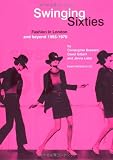 スウィンギン・シックスティーズ ファッション・イン・ロンドン 1955-1970