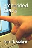 Embedded GPU's (Computer Architecture)