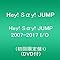 Hey! Say! JUMP 2007-2...
