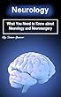 Neurology: What You Need to Know about Neurology and Neurosurgery (English Edition)