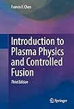 Introduction to Plasma Physics and Controlled Fusion