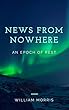 News from Nowhere (Annotated): An Epoch of Rest (English Edition)