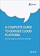 A Complete Guide to the Google Cloud Platform: And why Google is winning the Cloud War (English Edition)