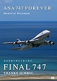 ANA 747 FOREVER Memorial Document Vol.1 The Final Countdown