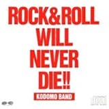 ROCK&ROLL WILL NEVER DIE!!