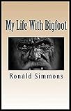 My Life With Bigfoot (English Edition)
