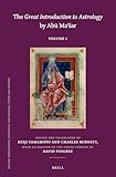 The Great Introduction to Astrology by Abu Ma' ar (Islamic Philosophy, Theology and Science. Texts and Studies)