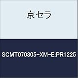 京セラ　切削工具 チップ SCMT070305-XM-E:PR1225
